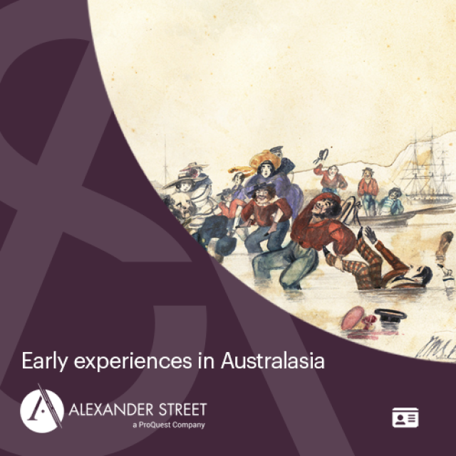 Early Experiences in Australasia, database provided by Aledander Street Press, ProQuest, SLSA.